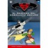 Batman y Superman - Coleccion Novelas Graficas numero 06: El regreso del Caballero Oscuro (Parte 2)
