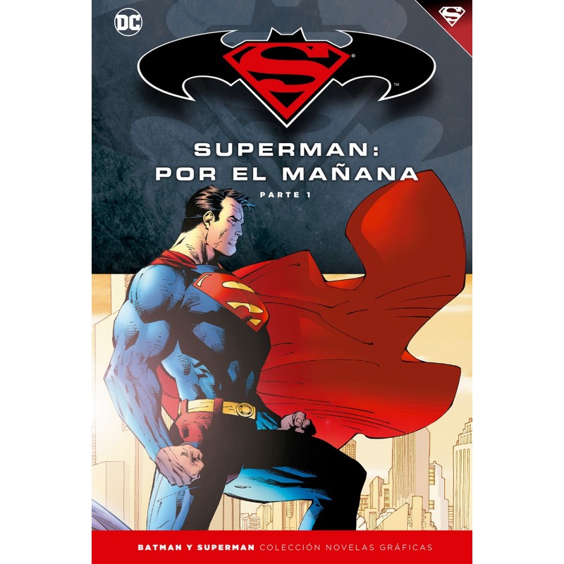 Batman y Superman - Coleccion Novelas Graficas numero 11: Superman: Por el mañana (Parte 1)